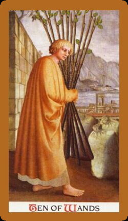 Ten of Wands Upright Golden Meanings